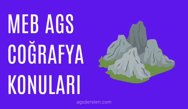 meb ags coğrafya konuları