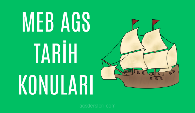 meb ags tarih konuları