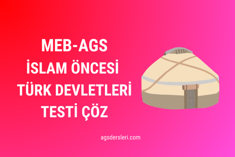 MEB AGS İslam Öncesi Türk Devletleri Testi Çöz