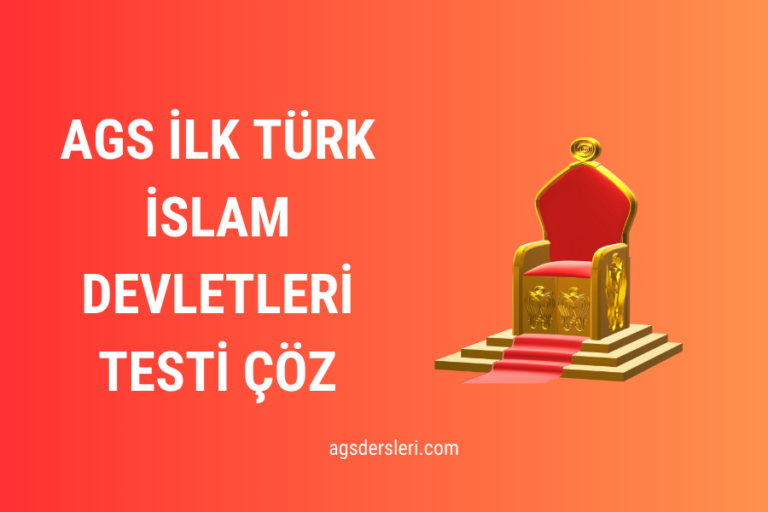 MEB AGS İlk Türk İslam Devletleri Testi Çöz