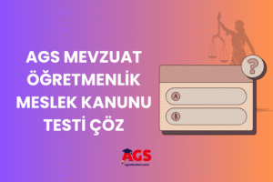 AGS mevzuat öğretmenlik meslek kanunu testi