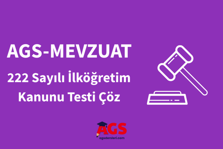 AGS Mevzuat 222 Sayılı İlköğretim Kanunu Testi Çöz