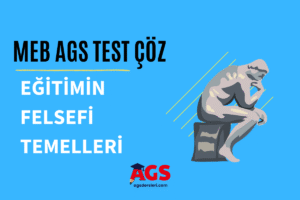 AGS eğitimin felsefi temelleri testi