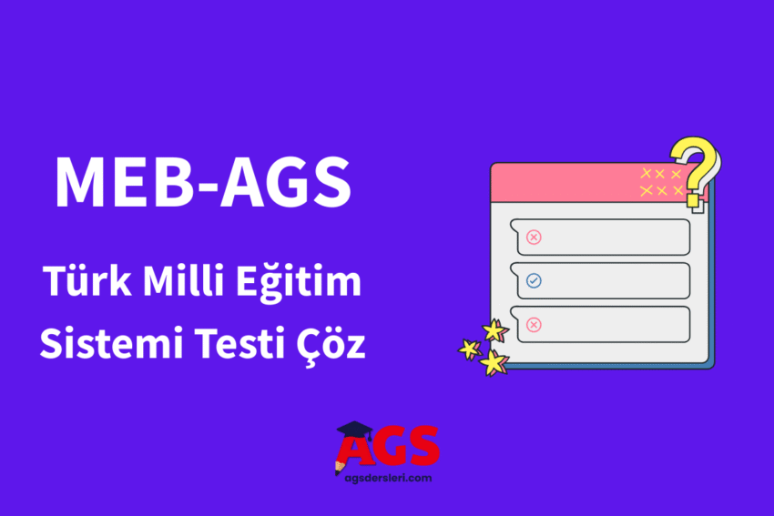 AGS Eğitimin Temelleri ve Türk Milli Eğitim Sistemi Testi