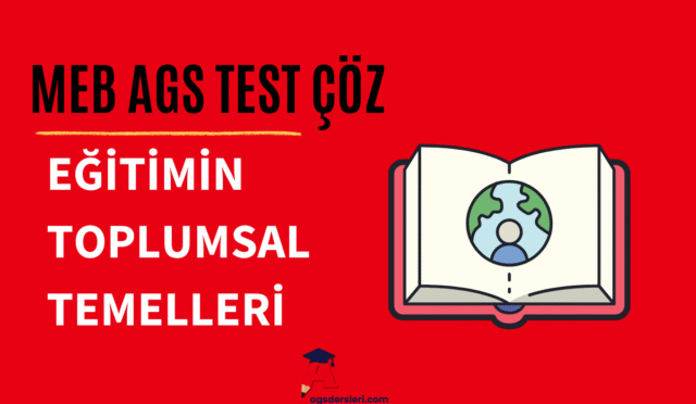 AGS eğitimin toplumsal temelleri testi