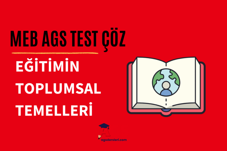 AGS Eğitimin Toplumsal Temelleri Sınava Hazırlık Soruları