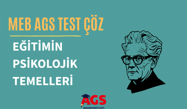 ĞİTİMİN PSİKOLOJİK TEMELLERİ AGS