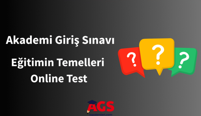 akademi giriş sınavı eğitimin temelleri testi