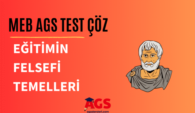 eğitimin felsefi temelleri meb ags test