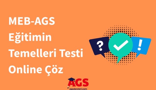 meb ags eğitimin temelleri testi online çöz