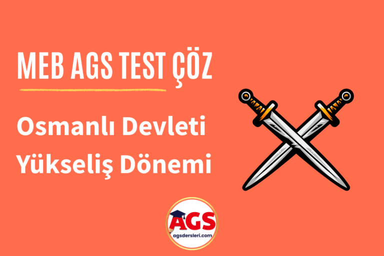 AGS Osmanlı Devleti Yükselme Dönemi Soruları Çöz (Online)
