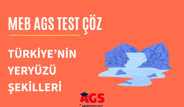 AGS türkiyenin yeryüzü şekilleri testi çöz