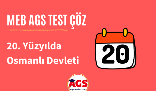 MEB AGS 20. Yüzyılda Osmanlı Devleti Testi Çöz