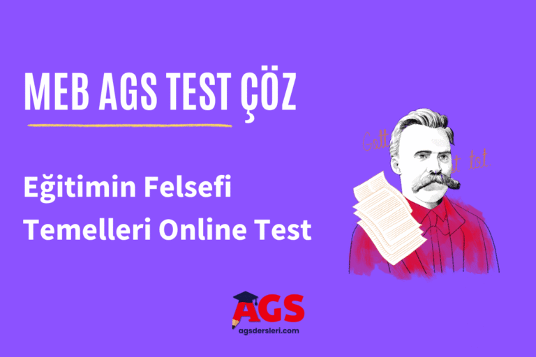 MEB AGS Eğitimin Felsefi Temelleri Online Test Çöz