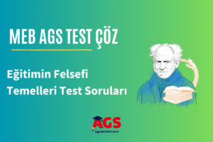 MEB AGS Eğitimin Felsefi Temelleri Test Soruları