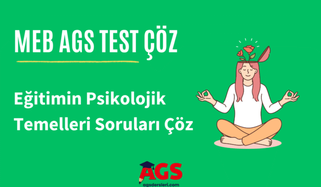 MEB AGS Eğitimin Psikolojik Temelleri Soruları Çöz