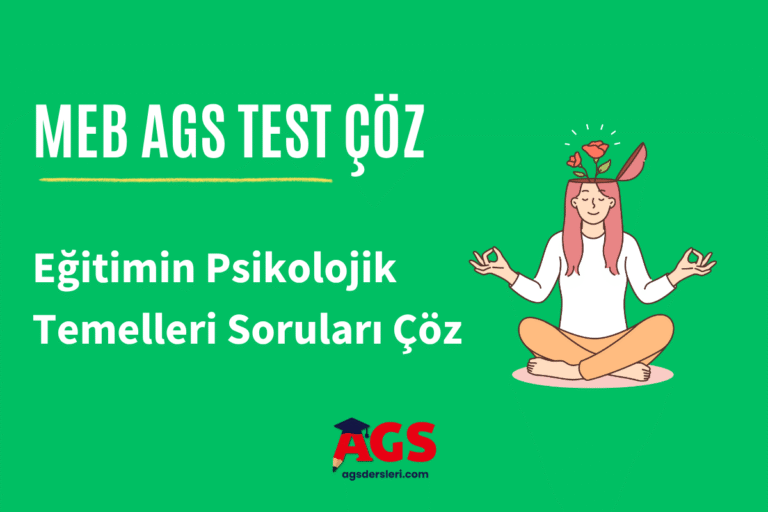 MEB AGS Eğitimin Psikolojik Temelleri Soruları Çöz