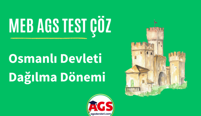 MEB AGS Osmanlı Devleti Dağılma Dönemi Testi Çöz