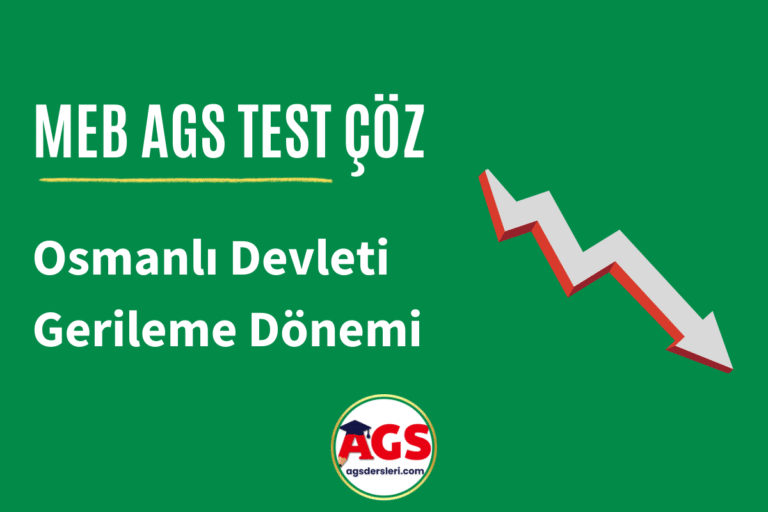 MEB AGS Osmanlı Devleti Gerileme Dönemi Testi Çöz