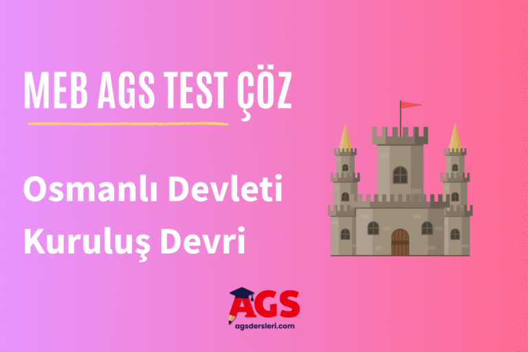 Osmanlı Devleti Kuruluş Devri Test Soruları Çöz MEB-AGS