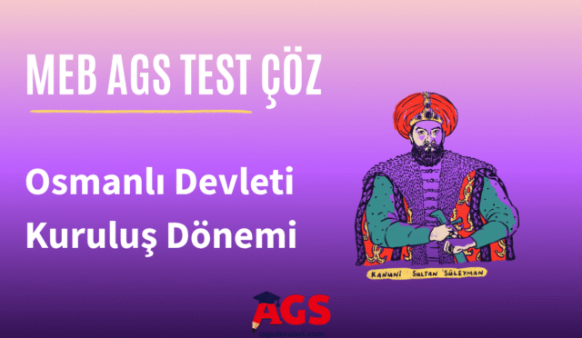 MEB AGS Osmanlı Devleti Kuruluş Dönemi online test