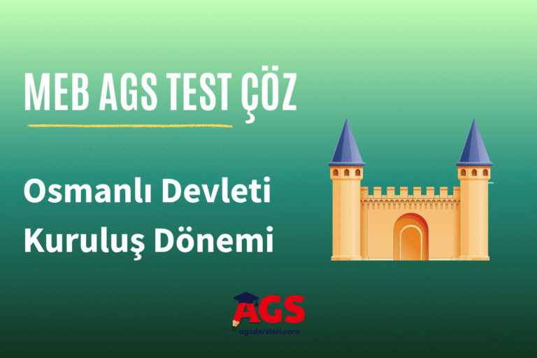 MEB AGS Osmanlı Kuruluş Dönemi Soruları Çöz