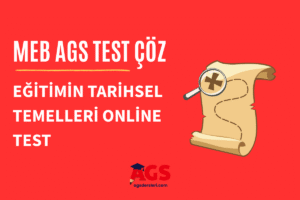 MEB AGS eğitimin tarihsel temelleri online test
