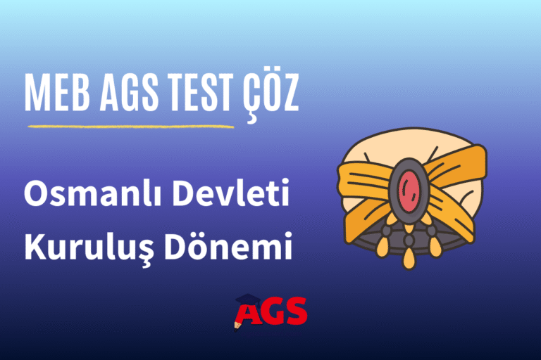 Osmanlı Kuruluş Devri MEB-AGS Soruları Çöz