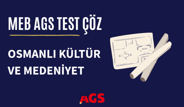 osmanlı kültür medeniyeti ags soruları