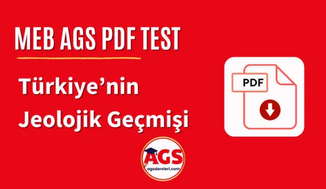 AGS Coğrafya Türkiye'nin Jeolojik Geçmişi PDF Test İndir