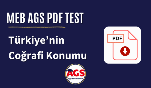 AGS Türkiye’nin Coğrafi Konumu PDF Test