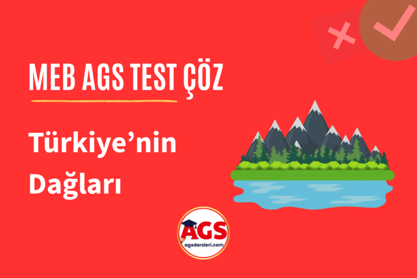 AGS Coğrafya Türkiye’nin Dağları Testi Çöz