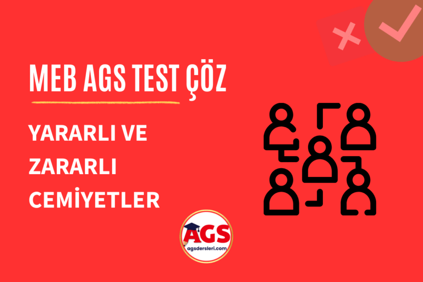 AGS Tarih Yararlı ve Zararlı Cemiyetler Testi Çöz