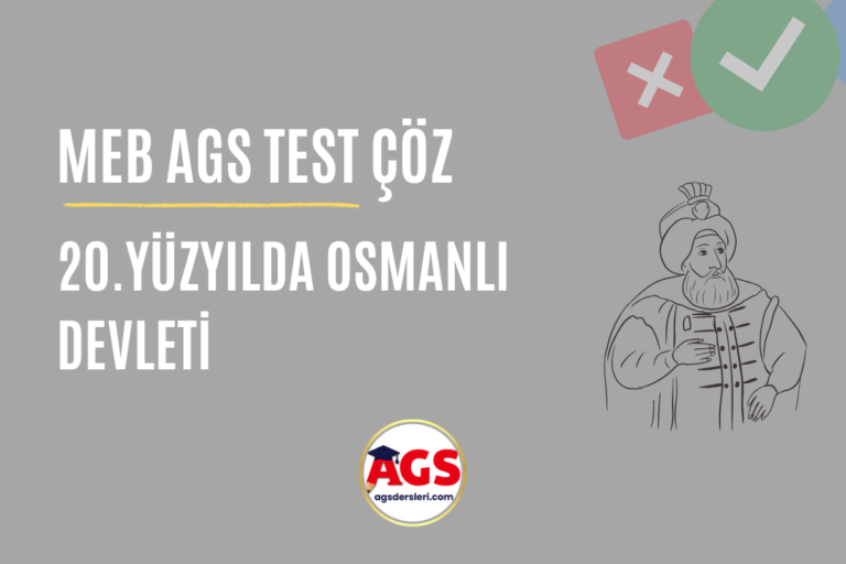 AGS 20. Yüzyılda Osmanlı Devleti Online Test Çöz