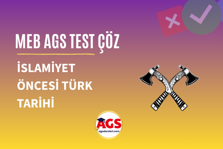 AGS İslamiyet Öncesi Türk Tarihi Testi Çöz
