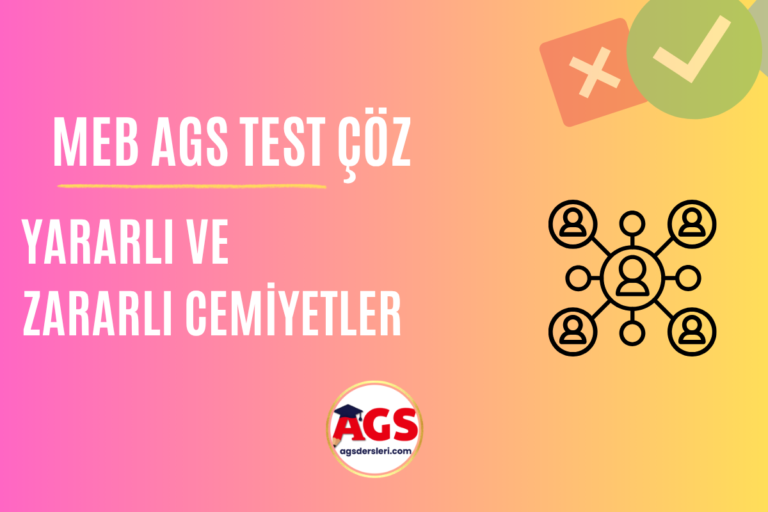 MEB AGS Yararlı ve Zararlı Cemiyetler Testi Çöz
